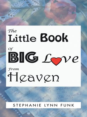 cover image of The Little Book of Big Love from Heaven